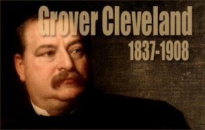Top 10 Best Grover Cleveland Quotes