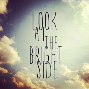 Look at the bright side best inspirational quotes