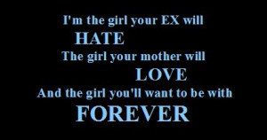 am the girl your ex will hate – Baby Quote