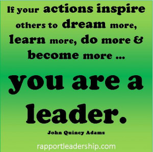 If your actions inspire … you are a leader