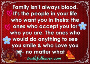 Family isn't always blood, Quotes About Blood Relations