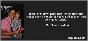 Both Sides Have Been Playing Tremendous Cricket Over A Couple Of Years ...