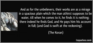 And as for the unbelievers, their works are as a mirage in a spacious ...