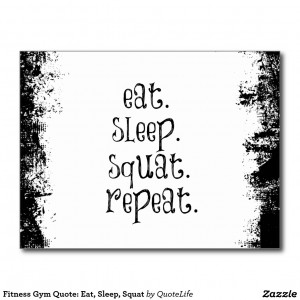 Funny Squat Workout Quotes Fitness gym quote eat sleep