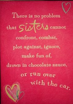 Cute Sisters Quote - Side by Side or Miles Apart We Are Sisters ...