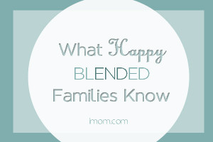 single mom blended families 5 things happy blended families know