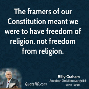 ... meant we were to have freedom of religion, not freedom from religion