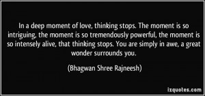 quote-in-a-deep-moment-of-love-thinking-stops-the-moment-is-so ...