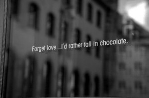 chocolate, love, quote, quotes