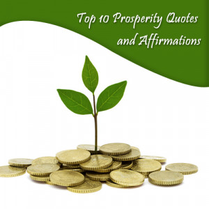Top 10 Prosperity Quotes and Affirmations