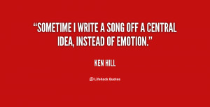 quote-Ken-Hill-sometime-i-write-a-song-off-a-143527_1.png
