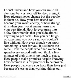 ... Friend Quotes That Will Make You Cry I don't understand how you can