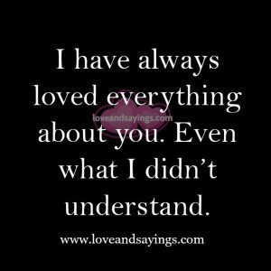 Love Everything About You Quotes