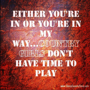 Country Girl Quotes www.ClasstCountryStore.com