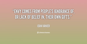 Quotes On Envy Org/quote/jean-vanier/envy