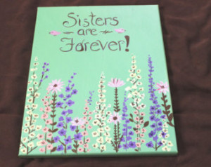 ... , Sister gift, painting on canvas, flower painting, QUOTES ON CANVAS