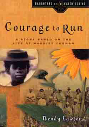 marking “Courage to Run: A Story Based on the Life of Harriet Tubman ...