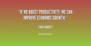 If we boost productivity, we can improve economic growth.”