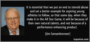 It is essential that we put an end to steroid abuse and set a better ...