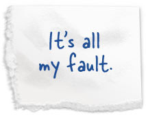 Its All My Fault Quotes