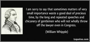... chicanery of gentlemen who will not wholly throw off the lawyer even