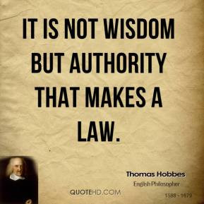... -hobbes-philosopher-it-is-not-wisdom-but-authority-that-makes-a.jpg