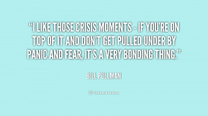 like those crisis moments - if you're on top of it and don't get ...