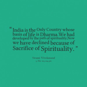 thumbnail of quotes India is the Only Country whose basis of life is ...