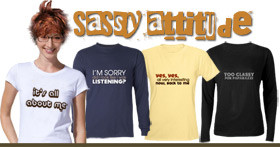 sassy attitude t shirts gifts t shirts gifts to express the sassy to ...
