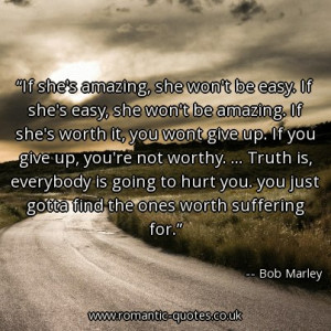 Is She Worth It Quotes http://www.romantic-quotes.co.uk/authors/bob ...