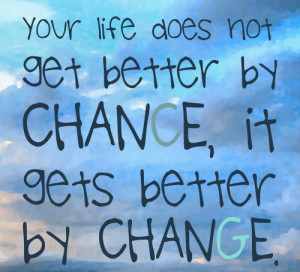 Quotes About Change In Life And Love. QuotesGram