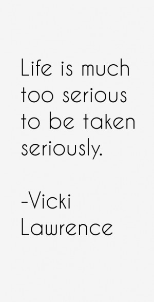 Vicki Lawrence Quotes & Sayings