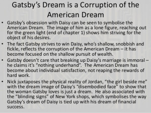 American Dream Quotes Great Gatsby Gatsby's dream is a corruption