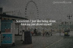 Like Being Alone Hate Lonely Quote Sad Quotes Depressing Pictures Pics ...