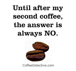 caffeine addiction with a coffee quote on a coffee mug or t shirt