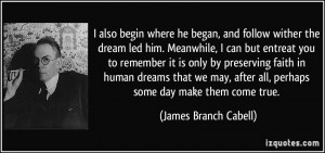 after all perhaps some day make theme true James Branch Cabell