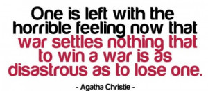Quote: Win a war is as disastrous as to lose one