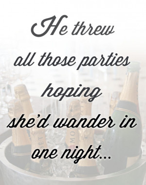 Go Back > Gallery For > Great Gatsby Party Quotes