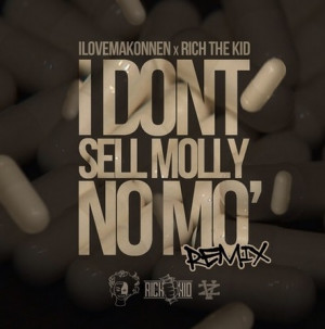 ... Feat. Rich The Kid “I Don’t Sell Molly No More (Remix