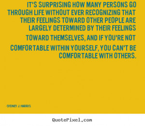 Life quotes - It's surprising how many persons go through life..
