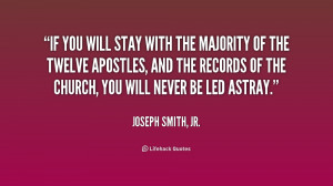 If you will stay with the majority of the Twelve Apostles, and the ...