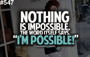 motivational_quote_nothing_is_impossible_the_word_itself_says_im ...