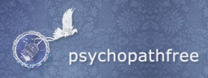Psychopath Free | Narcissist, Sociopath, and Psychopath Abuse Recovery