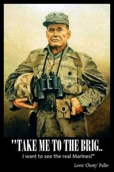 Chesty Puller...