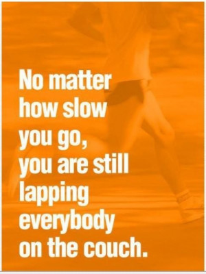 Slow and Steady wins the race!