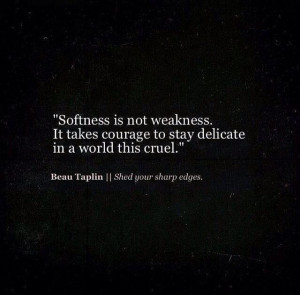 Beau Taplin-Shed your sharp edges-quote