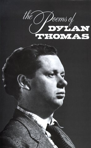The Poems of Dylan Thomas by Dylan Thomas