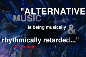 Quotes About Alternative Music