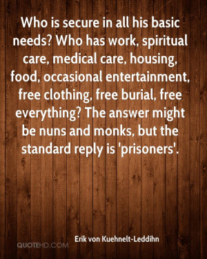 Who is secure in all his basic needs? Who has work, spiritual care ...