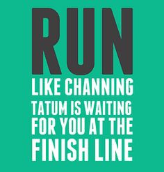 ... quotes, fitness quotes, running motivation, finish line, channingtatum